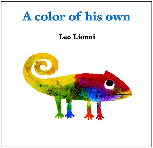 Book cover: colorful chameleon illustration, titled "A Color of His Own" by Leo Lionni.