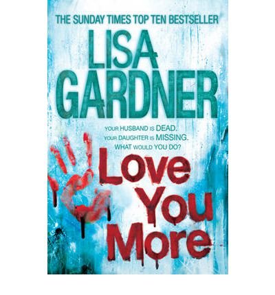 Paperback book cover, likely featuring romantic imagery, titled “Love You More” by Lisa Gardner.