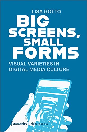 Book cover: “Big Screens, Small Forms” with a hand holding a smartphone.