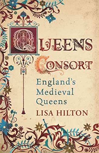 Book cover for “Queens Consort: England’s Medieval Queens” with ornate floral design.