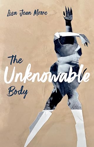 Book cover: fragmented figure with torn paper effect, titled “The Unknowable Body.”