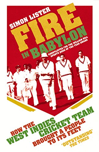 Book cover: "Fire in Babylon" featuring West Indies cricket team in white uniforms.