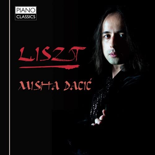 Liszt / Dacic - Liszt: Piano Works [CD]