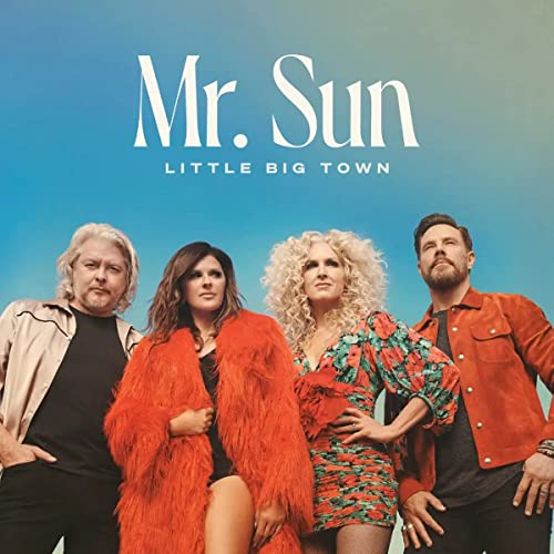 Little Big Town album cover, “Mr. Sun,” featuring the band members.