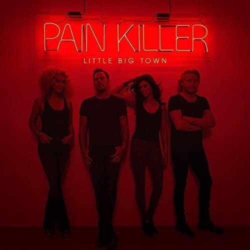 Little Big Town album cover with red neon “Pain Killer” sign.