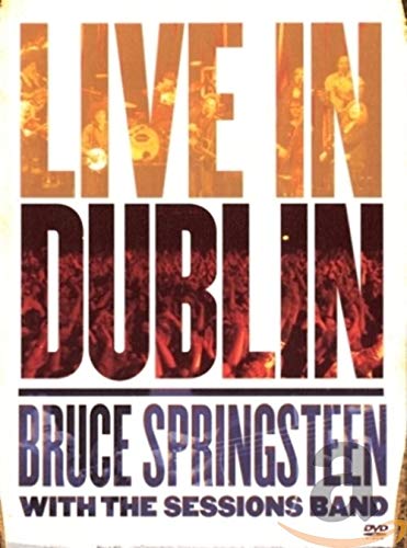 DVD cover for Bruce Springsteen's "Live In Dublin" concert, crowd scene.
