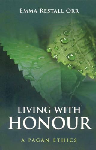 Book cover: green leaf, white text reading “Living with Honour: A Pagan Ethics”.