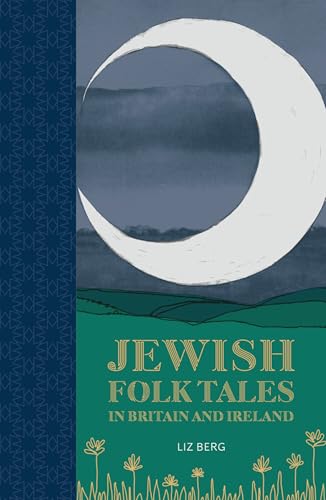 Book cover: crescent moon over hills, title “Jewish Folk Tales”.
