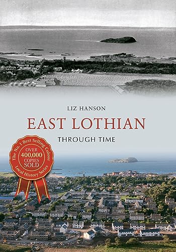 Book cover: "East Lothian Through Time" with coastal scenes and town views.