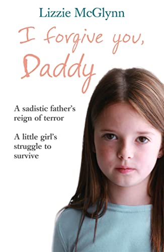 Book cover: young girl’s portrait with handwritten title “I Forgive You, Daddy.”