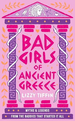 Book cover: "Bad Girls of Ancient Greece" with Medusa and Greek motifs.