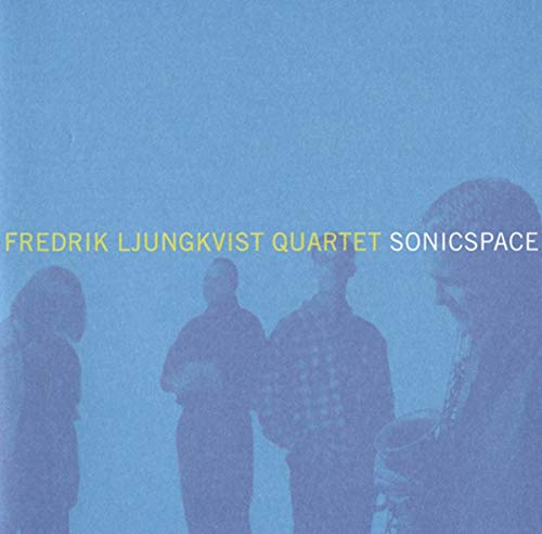 CD cover for "Sonic Space" by Fredrik Ljungkvist Quartet, blue background.