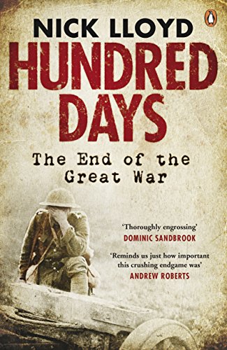 Book cover: "Hundred Days" about the end of the Great War, soldier image.
