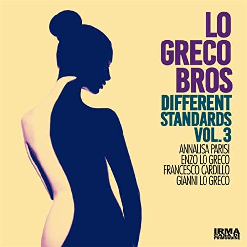 CD cover: silhouette of a woman's back, text "Lo Greco Bros - Different Standards Vol. 3".