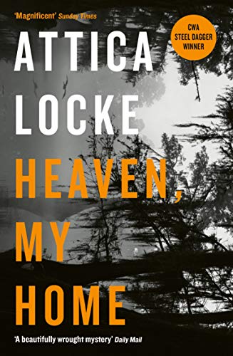Book cover: "Heaven, My Home" by Attica Locke, with tree branches.