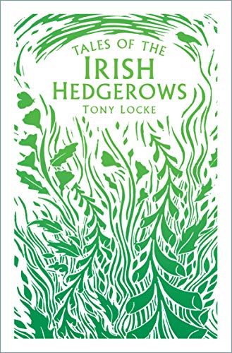 Book cover with green foliage illustration and title "Tales of the Irish Hedgerows".