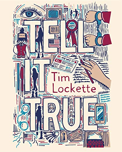 Book cover for "Tell It True" by Tim Lockette, illustrated with symbolic imagery.