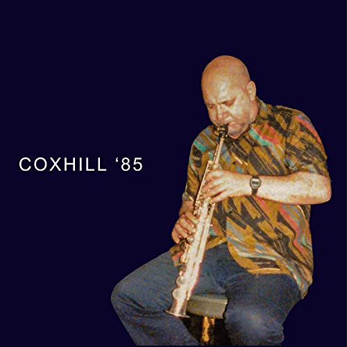 Lol Coxhill playing a saxophone, album cover for “Coxhill ‘85”.