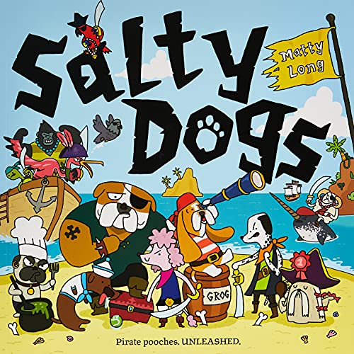Book cover: "Salty Dogs" features cartoon pirate dogs on a beach.