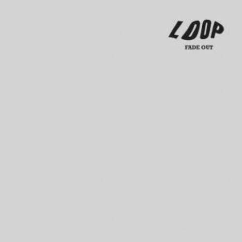 CD cover for "Loop - Fade Out" with gray background and black text.