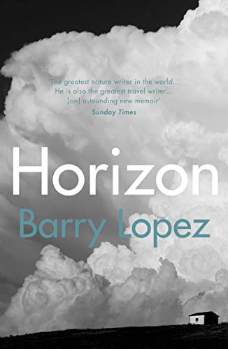 Book cover for "Horizon" by Barry Lopez, with stormy sky backdrop.