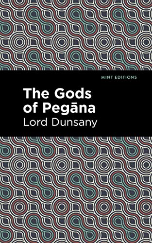 Book cover: "The Gods of Pegāna" by Lord Dunsany, patterned design.