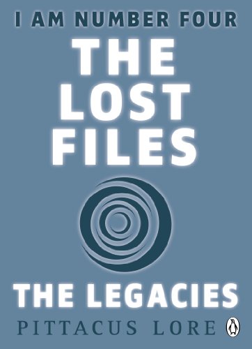 Book cover: “I Am Number Four: The Lost Files: The Legacies” by Pittacus Lore.