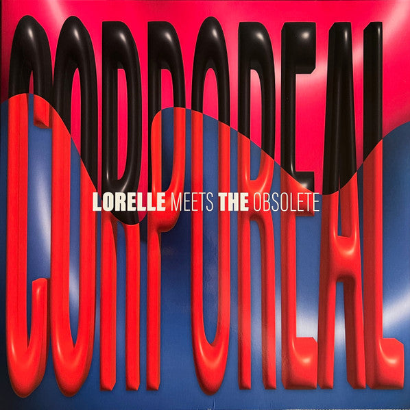 Album cover for Lorelle Meets The Obsolete – Corporeal, bold text design.
