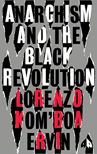 Book cover: "Anarchism and the Black Revolution" by Lorenzo Kom'boa Ervin.