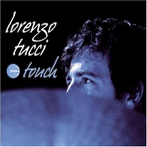 Close-up of a man’s face with album title “Lorenzo Tucci - Touch”.