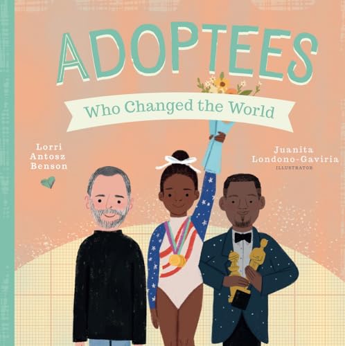 Book cover featuring three diverse people and the title Adoptees Who Changed the World.