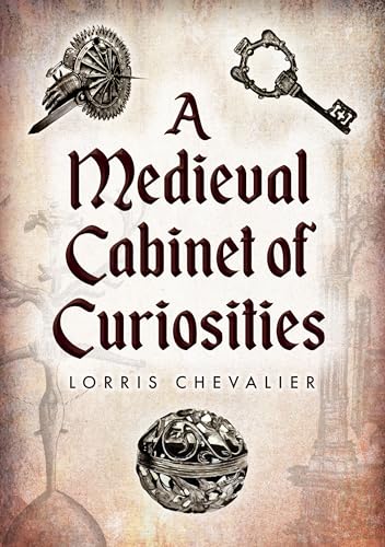 Book cover: "A Medieval Cabinet of Curiosities" with keys and ornate sphere.