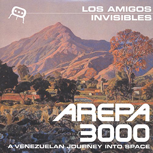Album cover for Los Amigos Invisibles’ “Arepa 3000” with mountain landscape.