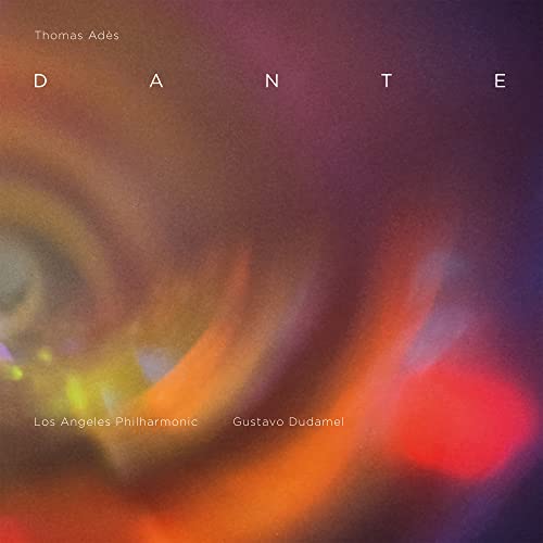 CD cover for Thomas Adès’ “Dante” with abstract, fiery imagery.