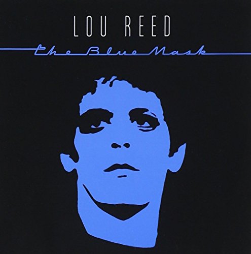 Black album cover with blue face graphic and "Lou Reed The Blue Mask" text.