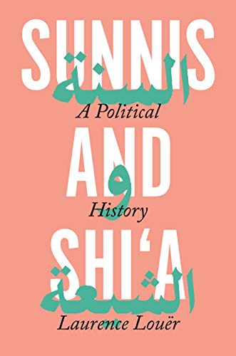 Book cover: "Sunnis and Shi'a: A Political History" with Arabic script.