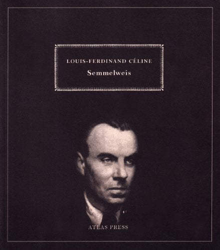 Book cover: "Semmelweiss" by Louis-Ferdinand Céline, with portrait.