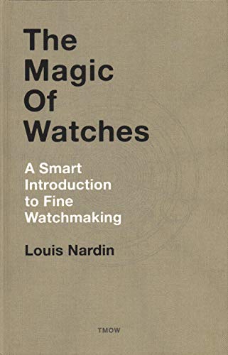Book cover: "The Magic Of Watches" by Louis Nardin, beige background.