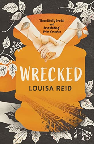 Book cover: “Wrecked” by Louisa Reid, with hands and floral designs.