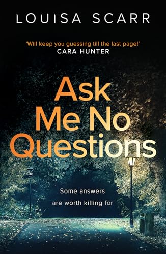 Book cover: "Ask Me No Questions" with a dark, tree-lined street scene.