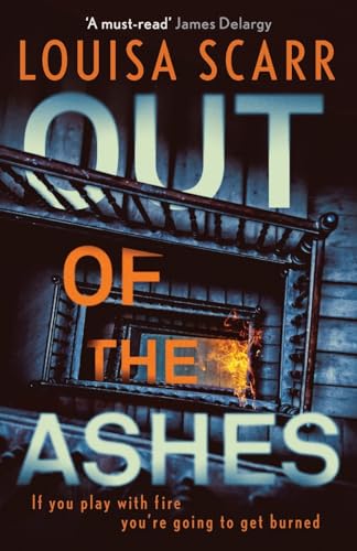 Book cover for Out of the Ashes by Louisa Scarr featuring a burning staircase.