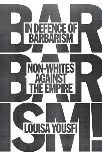 Book cover with bold, black and white typography: "In Defence of Barbarism.