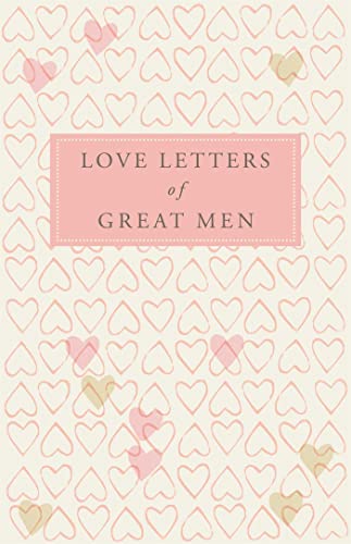 Book cover with pink hearts and text: “Love Letters of Great Men.”