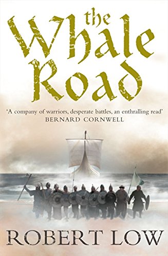 Book cover: "The Whale Road" by Robert Low, depicting Viking warriors.