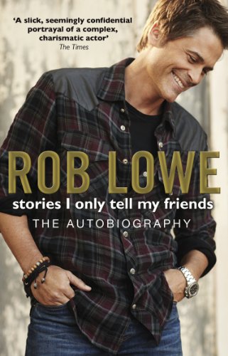 Book cover: Rob Lowe’s autobiography, “Stories I Only Tell My Friends.”