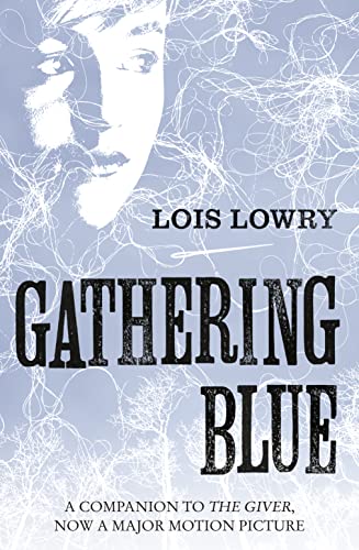 Book cover: "Gathering Blue" by Lois Lowry, with a woman’s face and swirling lines.
