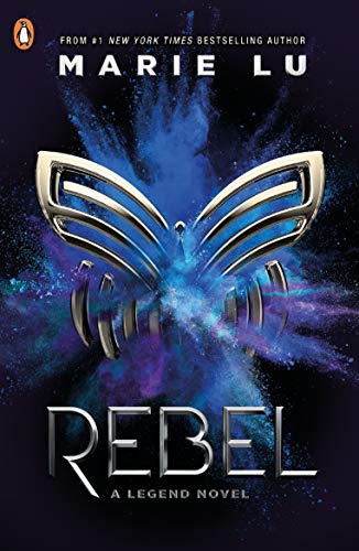 Book cover for Rebel by Marie Lu featuring a metallic butterfly over blue powder.