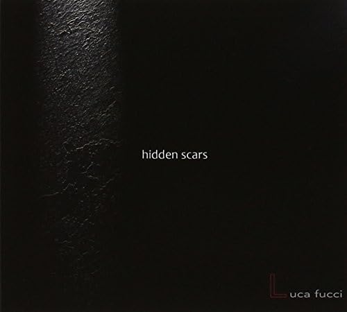 Black CD cover with white text "hidden scars" and red "luca fucci".