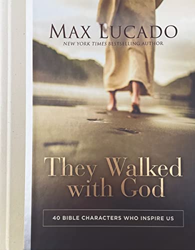 Book cover: "They Walked with God" by Max Lucado, with a figure walking.
