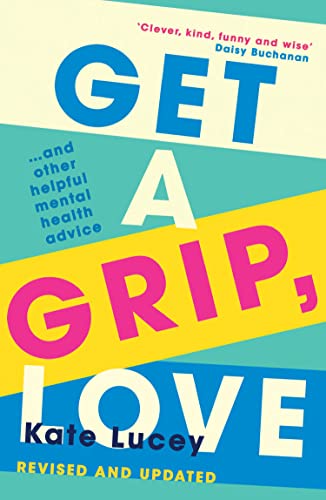 Book cover: "Get a Grip, Love" by Kate Lucey, colorful abstract design.